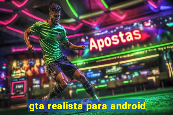 gta realista para android